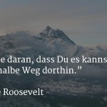 Glaube daran, dass du es schaffst